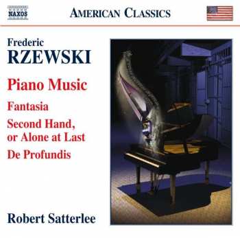 Album Frederic Rzewski: Piano Music - Fantasia | Second Hand, or Alone at Last | De Profundis