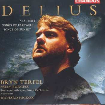 CD Frederick Delius: Sea Drift - Songs of Farewell - Songs of Sunset 453746