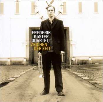 Album Frederik Köster Quartet: Zeichen Der Zeit