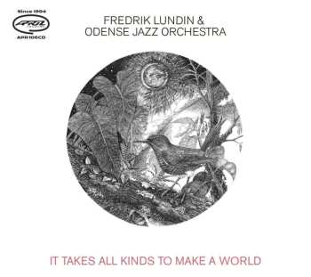 CD Fredrik Lundin: It Takes All Kinds To Make A World 521545