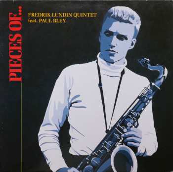 Album Fredrik Lundin Quintet: Pieces Of...