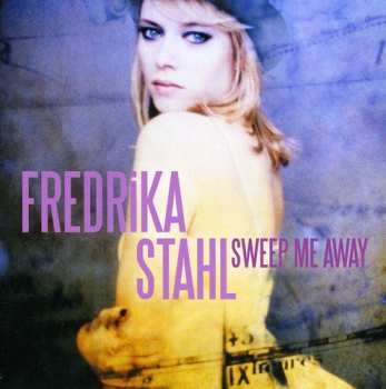 Album Fredrika Stahl: Sweep Me Away