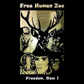 Free Human Zoo: Freedom, Now !