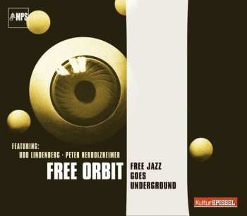 Free Orbit: Free Jazz Goes Underground