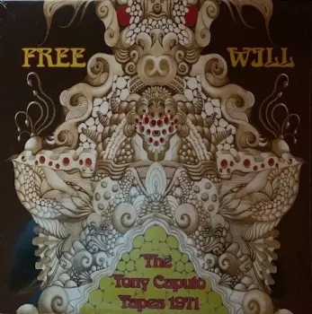 Free Will: The Tony Caputo Tapes 1971