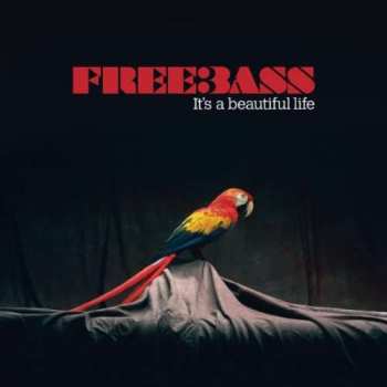 Album Freebass: It's A Beautiful Life