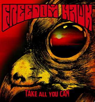 Album Freedom Hawk: Take All You Can