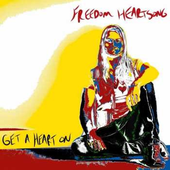 Album Freedom Heartsong: Get A Heart On