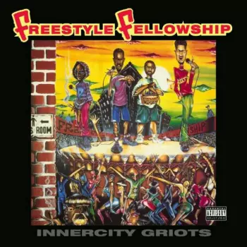 Freestyle Fellowship: Innercity Griots