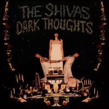 The Shivas: Dark Thoughts