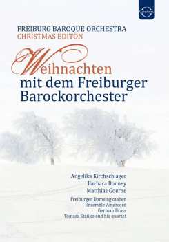 Freiburger Barockorchester: Weihnachten Mit Dem Freiburger Barockorchester