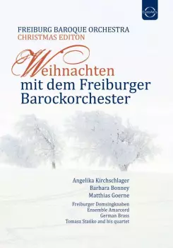 Weihnachten Mit Dem Freiburger Barockorchester