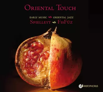 Oriental Touch - Early Music Meets Oriental Jazz