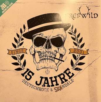 Album Frei.Wild: 15 Jahre - Deutschrock & Skandale (20 Jahre J.V.A. Edition)