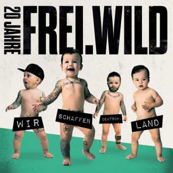 Album Frei.Wild: Wir Schaffen Deutsch. Land