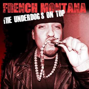 Album French Montana: The Underdogs On Top
