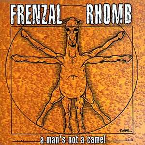 Frenzal Rhomb: A Man's Not A Camel