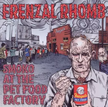 Frenzal Rhomb: Smoko At The Pet Food Factory