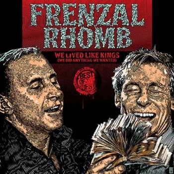 Album Frenzal Rhomb: We Lived Like Kings (We Did Anything We Wanted)
