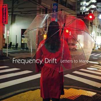 Album Frequency Drift: Letters To Maro