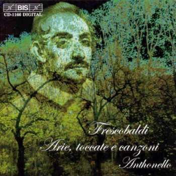 CD Girolamo Frescobaldi: Arie, Toccate E Canzoni 447795