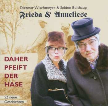 2CD Frieda & Anneliese: Daher Pfeift Der Hase 531050