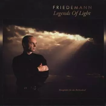 Friedemann: Legends Of Light - Music For The Ancient Land Of Belenos