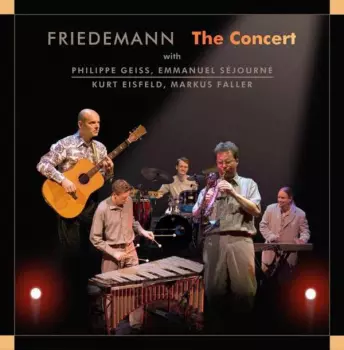 Friedemann: The Concert