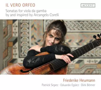 Il Vero Orfeo - Sonatas For Viola Da Gamba By And Inspired By Arcangelo Corelli