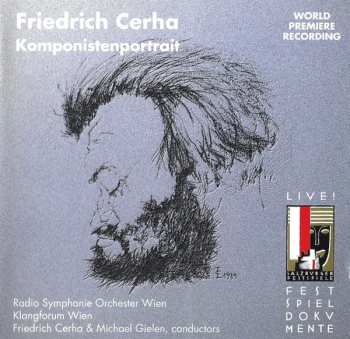 Album Friedrich Cerha: Friedrich Cerha Komponistenportrait