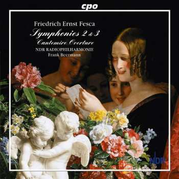 Album Friedrich Ernst Fesca: Symphonies 2 & 3 / Cantemire Overture