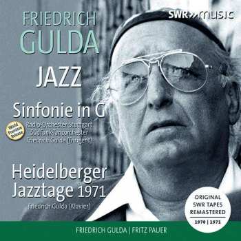 Album Friedrich Gulda: Jazz ∙ Symphony In C | Concert Heidelberg 1971