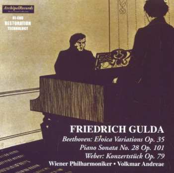 Album Friedrich Gulda: Eroica Variations, Op. 35; Piano Sonata No. 28, Op. 101 / Konzertstücke, Op. 79