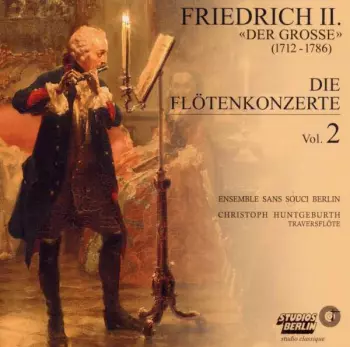 Friedrich Ii.von Preussen "friedrich Der Große": Flötenkonzerte Nr.1-4