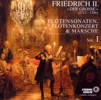 Friedrich Ii.von Preussen "friedrich Der Große": Flötensonaten Nr.1,2,9,11,21,25