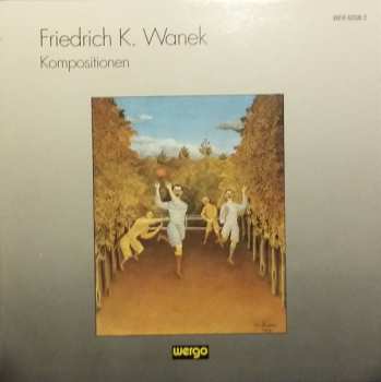 Album Friedrich K. Wanek: Kompositionen