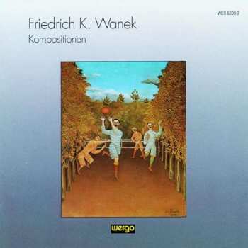 CD Friedrich K. Wanek: Kompositionen 465922
