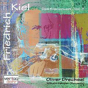 Album Friedrich Kiel: Das Gesamtwerk Für Klavier Vol.3