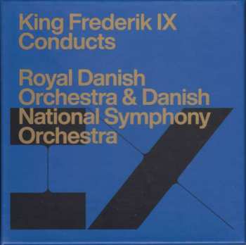 Album Friedrich Kuhlau: King Frederic Ix Conducts The Royal Danish Orchestra & Danish National Symphony Orchestra