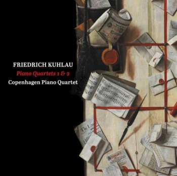 Friedrich Kuhlau: Klavierquartette Nr.1 & 2