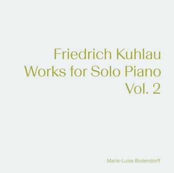 Album Friedrich Kuhlau: Klavierwerke Vol.2