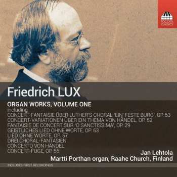CD Friedrich Lux: Organ Works, Volume One 500813