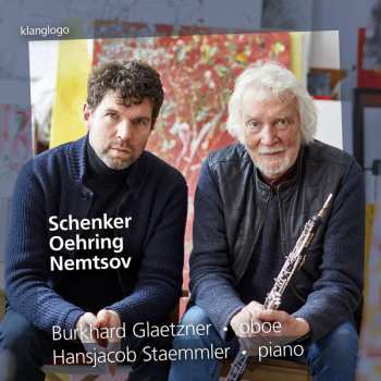 Friedrich Schenker: Burkhard Glaetzner - Works For Oboe And Piano
