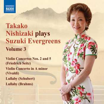 Album Friedrich Seitz: Takako Nishizaki - Suzuki Evergreens Vol.3