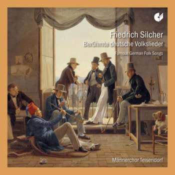 Friedrich Silcher: 26 Lieder Für Männerchor