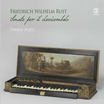 CD Friedrich Wilhelm Rust: Sonate Per Il Clavicembalo