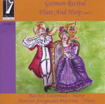 Friedrich Wilhelm Rust: German Recital Flute And Harpe Vol.1