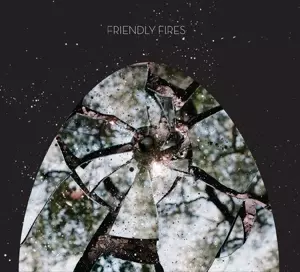 Friendly Fires: Friendly Fires