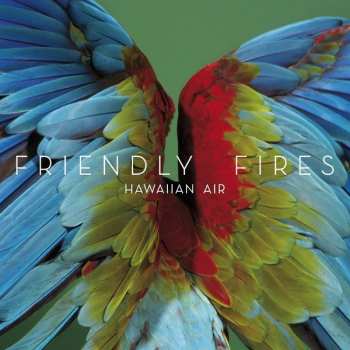 Album Friendly Fires: Hawaiian Air