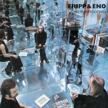 Album Fripp & Eno: (No Pussyfooting)